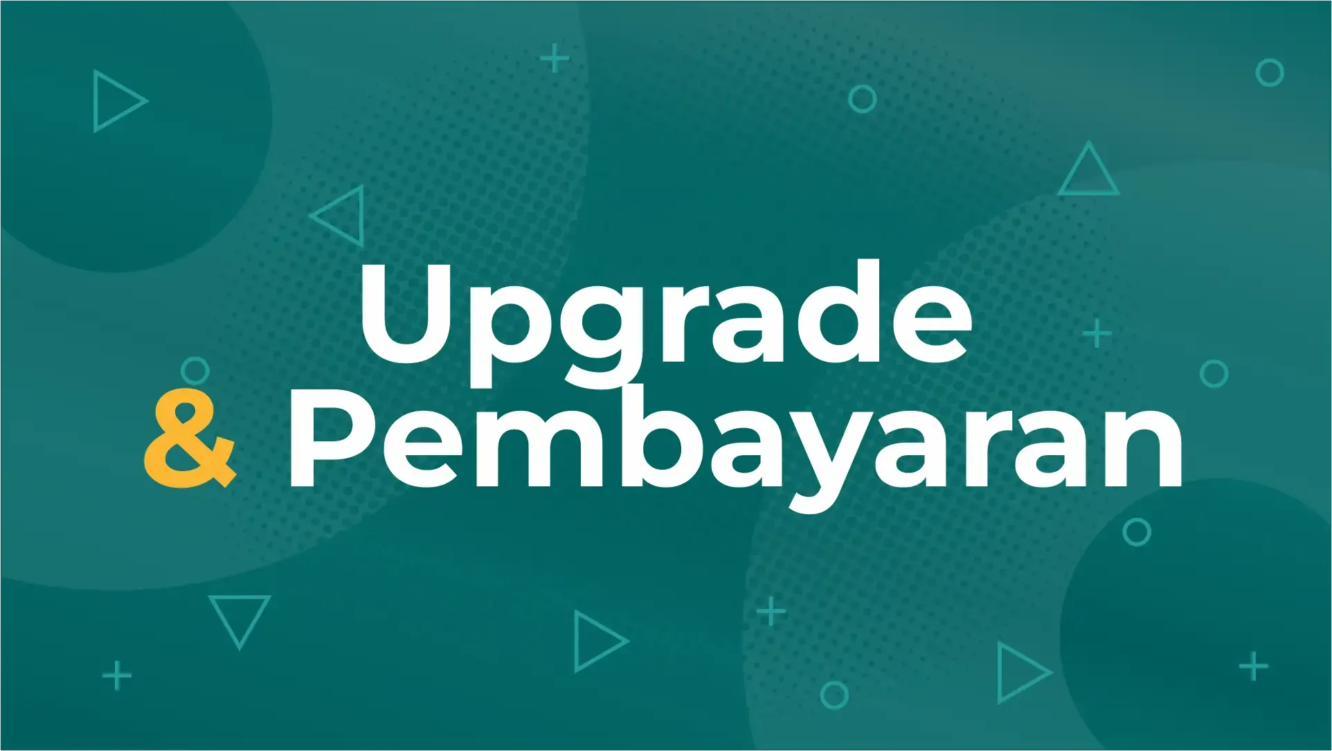 Upgrade & Pembayaran