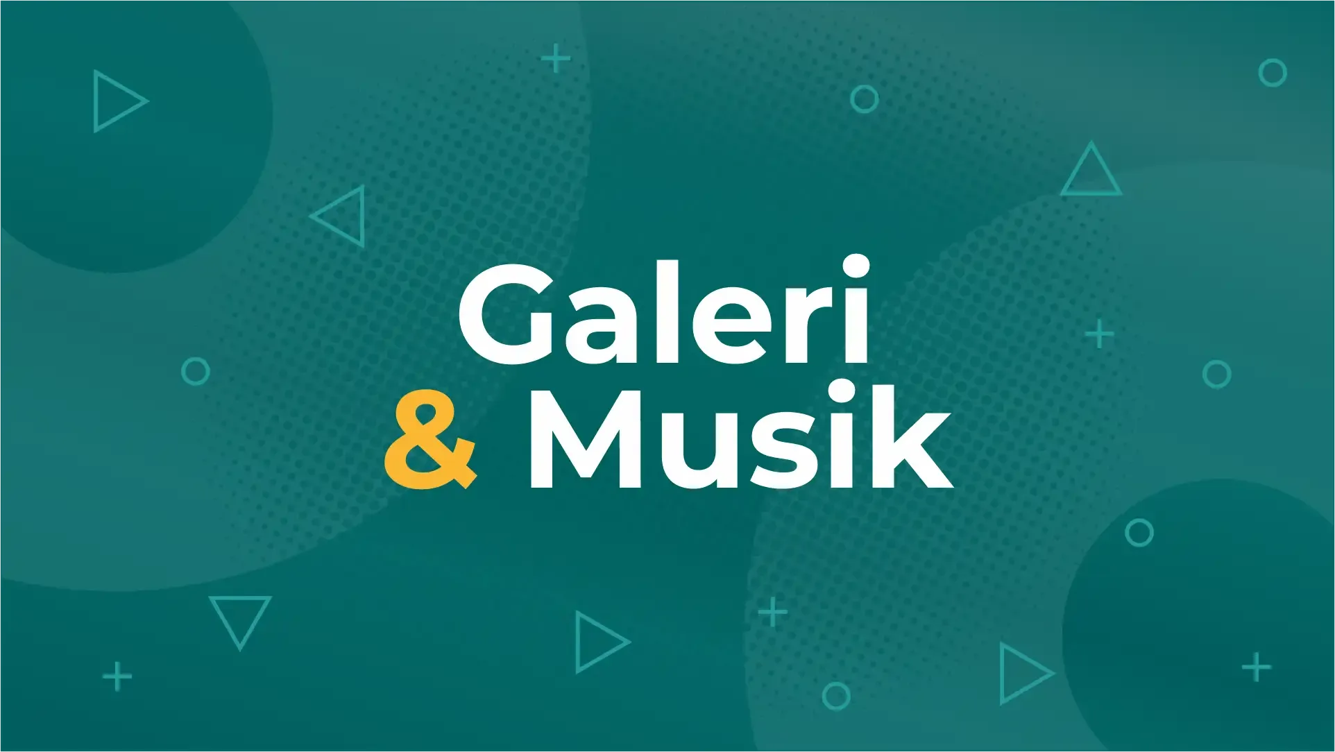 Galeri & Musik